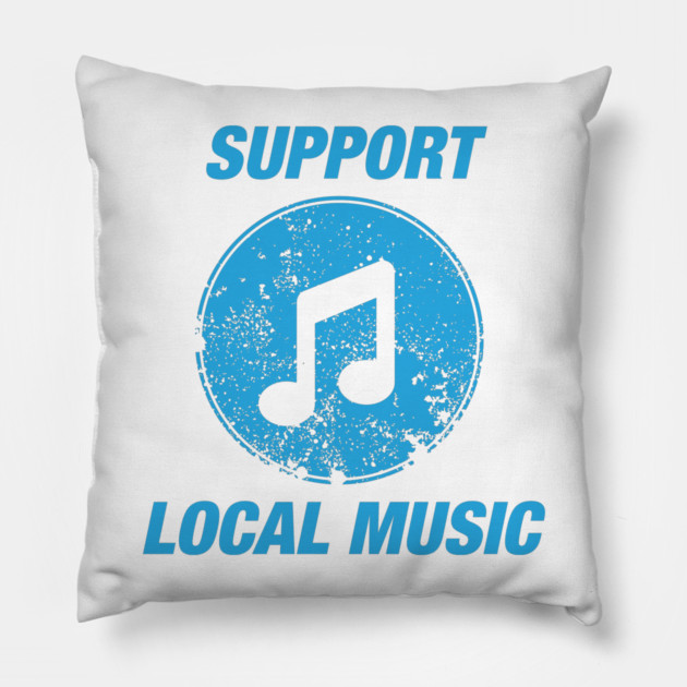Support Local Music Pillow by Litehouse Tees