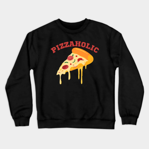 Pizzaholic Crewneck Sweatshirt by Litehouse Tees