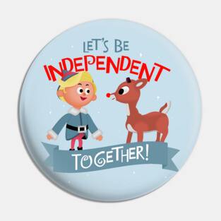Independent Together - Hermey and Rudolph the Red Nosed Reindeer  Pin