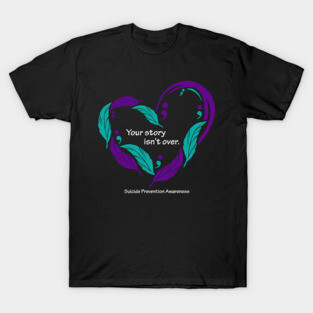 Suicide prevention heart, white type T-Shirt