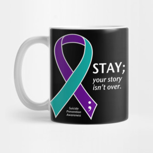 Suicide prevention: Stay ribbon, white type Mug