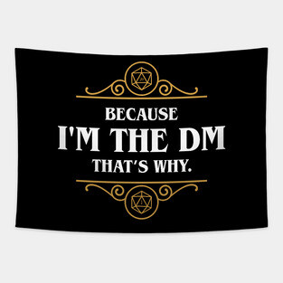 Nerdy Retro I'm The DM That's Why Game Master Quotes Tapestry