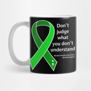 Mental health: don't judge, white type Mug