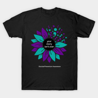 Suicide prevention; semicolon sunflower, white type T-Shirt