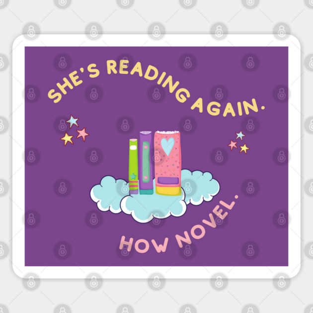 She's Reading Again. How Novel. (Book lover) Sticker by Stars Hollow Mercantile