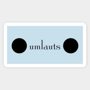 UMLAUTS Magnet