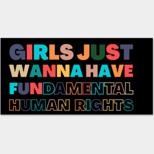 Girls Just Wanna Have Fundamental human rights Posters and Art