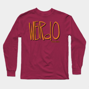 Weirdo Long Sleeve T-Shirt