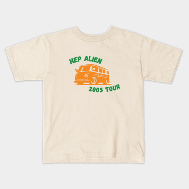 Hep Alien 2005 Tour Kids T-Shirt by Stars Hollow Mercantile