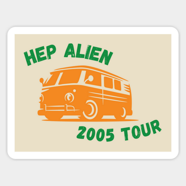 Hep Alien 2005 Tour Magnet by Stars Hollow Mercantile