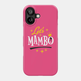 Let's Mambo Phone Case
