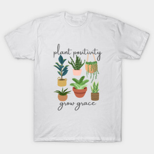 Uplifting Positive Plant Affirmation Spiritual T-Shirt