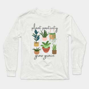 Uplifting Positive Plant Affirmation Spiritual Long Sleeve T-Shirt