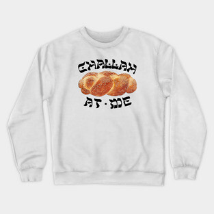 Challah Back Girl Nice Jewish Hanukkah Gifts Crewneck Sweatshirt