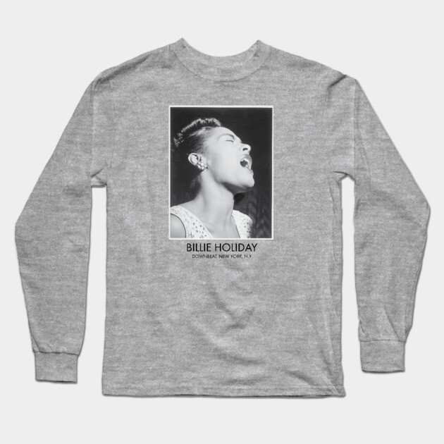 Billie Holiday, Black History, Black Woman Long Sleeve T-Shirt by UrbanLifeApparel