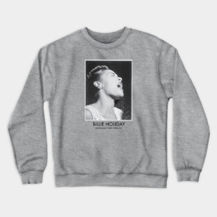 Billie Holiday, Black History, Black Woman Crewneck Sweatshirt