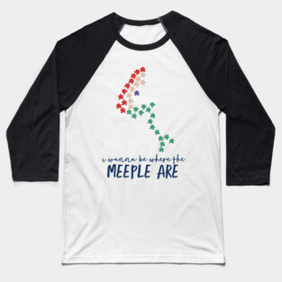 I Wanna Be Where The Meeple Are | Boardgames and The Little Mermaid Baseball T-Shirt