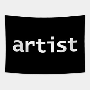 Artist Minimal Typography White Text Tapestry