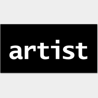 Artist Minimal Typography White Text Posters and Art