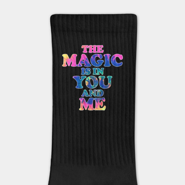 The Magic is in You and Me Fantasy Motivational Magical Retro Design by Joaddo