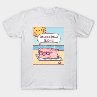 Pig Gets Sunburned At Beach, Something Smells Delicious Funny T-Shirt