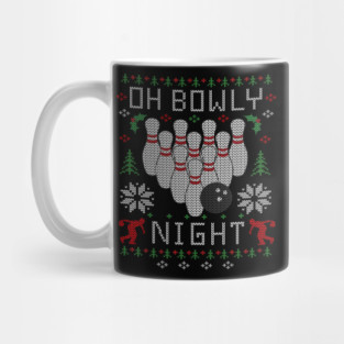 Oh Bowly Night Bowling Ugly Christmas Sweater Mug