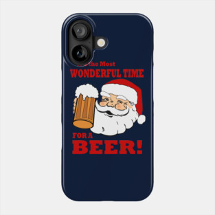 Most Wonderful Time for a Beer Funny Christmas Phone Case