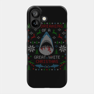 I'm Dreaming of a Great White Christmas Shark Ugly Christmas Sweater Phone Case