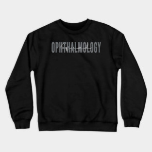 Ophthalmology Squad Ophthalmology Gifts Apparel Crewneck Sweatshirt