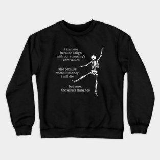 Sassy Skeletons: "Company Values" Crewneck Sweatshirt