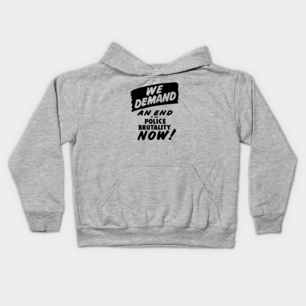 We Demand an end to Police Brutality, 1963, Civil Rights, Protest sign, Black Lives Matter Kids Hoodie by UrbanLifeApparel