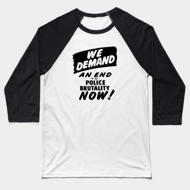 We Demand an end to Police Brutality, 1963, Civil Rights, Protest sign, Black Lives Matter Baseball T-Shirt by UrbanLifeApparel