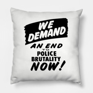 We Demand an end to Police Brutality, 1963, Civil Rights, Protest sign, Black Lives Matter Pillow