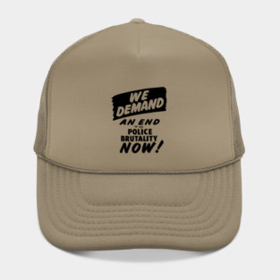 We Demand an end to Police Brutality, 1963, Civil Rights, Protest sign, Black Lives Matter Hat