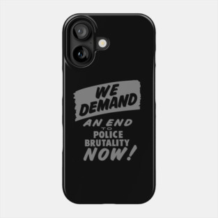 We Demand an end to Police Brutality, 1963, Civil Rights, Protest sign, Black Lives Matter Phone Case