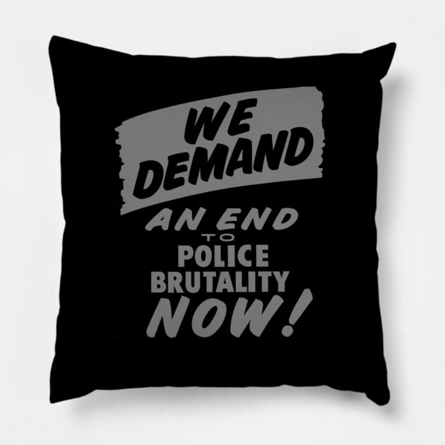 We Demand an end to Police Brutality, 1963, Civil Rights, Protest sign, Black Lives Matter Pillow by UrbanLifeApparel