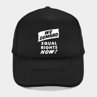We Demand Equal Rights Now, 1963, Civil Rights, Protest sign, Black Lives Matter Hat