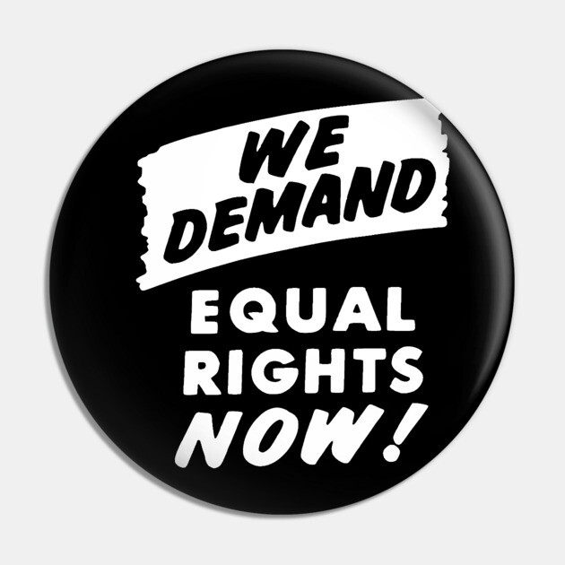 We Demand Equal Rights Now, 1963, Civil Rights, Protest sign, Black Lives Matter Pin by UrbanLifeApparel