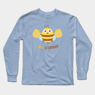 Cute Bee With Honey Bee Strong Motivational Pun Long Sleeve T-Shirt