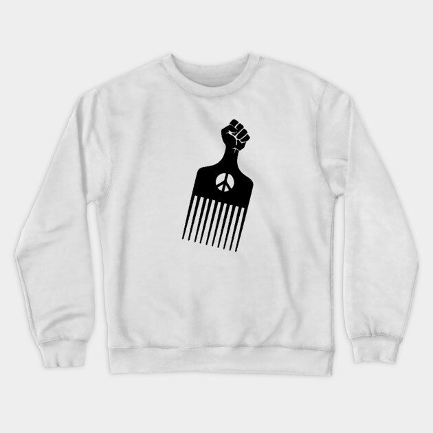 Afro Pick, Black History, Afro Hair, Black Lives Matter Crewneck Sweatshirt by UrbanLifeApparel