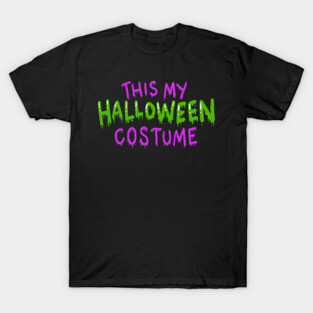 This is my Halloween Costume T-Shirt