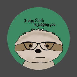 Judgy Sloth T-Shirt