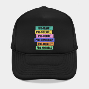 Pro-Planet, Pro-Science, Pro-Democracy Hat