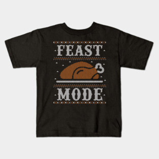 Feast Mode, Ugly Thanksgiving Sweater Funny Kids T-Shirt