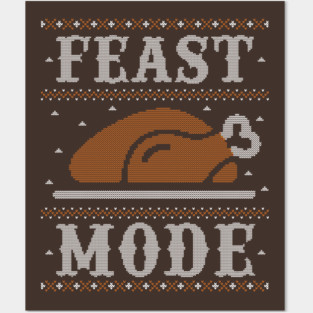 Feast Mode, Ugly Thanksgiving Sweater Funny Posters and Art