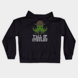 Y'all of Cthulhu Kids Hoodie
