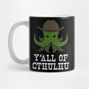 Y'all of Cthulhu Mug