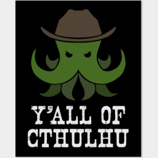 Y'all of Cthulhu Posters and Art
