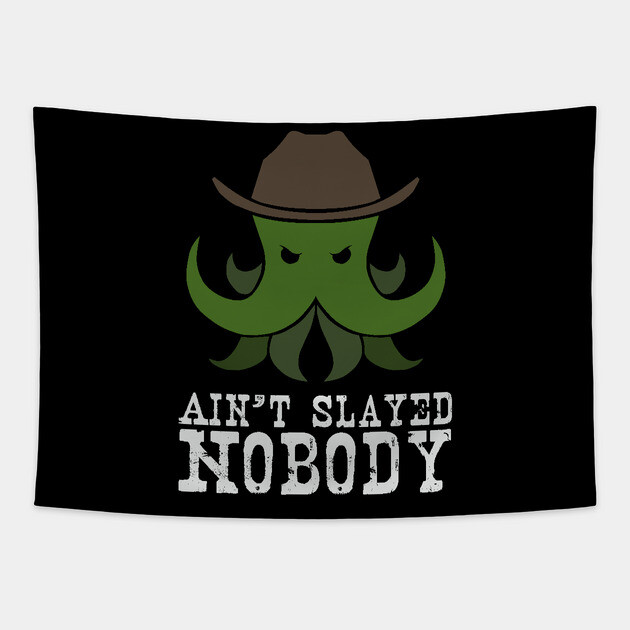 Ain't Slayed Nobody Tapestry by Ain't Slayed Nobody