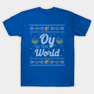 Funny Ugly Hanukkah Sweater, Oy to the World T-Shirt